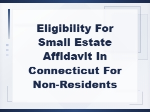Connecticut Small Estate Affidavit for Non-Residents